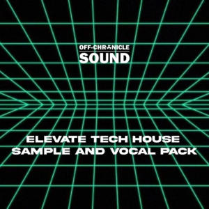Elevate Tech House Sample and vocal pack techno and more